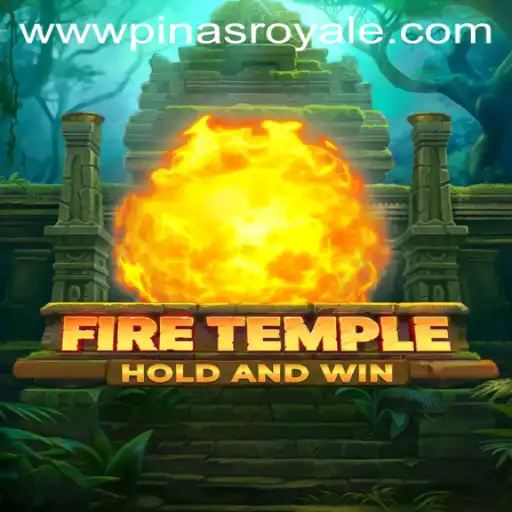Exploring FireTemple: The Ultimate PinasRoyale Experience