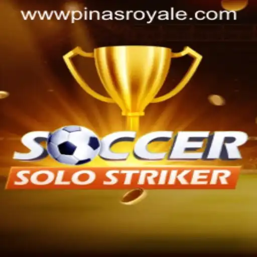Exploring SoccerSoloStriker and the Rising Trend of PinasRoyale in Gaming