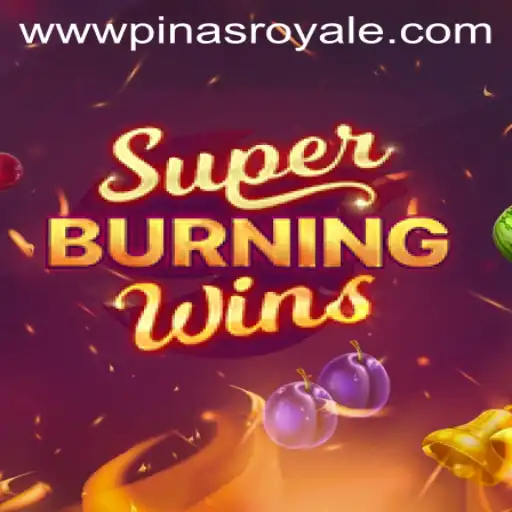 Exploring SuperBurningWins in the World of PinasRoyale